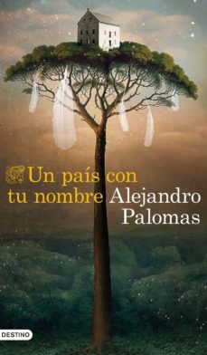 un país con tu nombre (ebook)-alejandro palomas-9788423360253