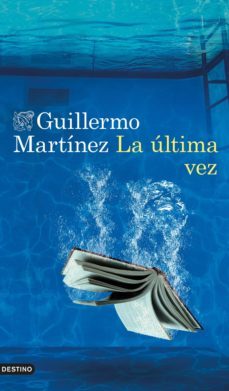 la ultima vez (ebook)-guillermo martinez-9788423361953