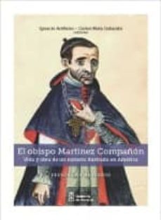 el obispo martinez compañon: vida y obra de un navarro ilustrado en america-9788423533053