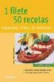 1 filete: 50 recetas: empanados, frito, en brochetas-gina geitenstein-9788424117153
