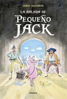 la balada de pequeño jack-mikel valverde-9788424663353