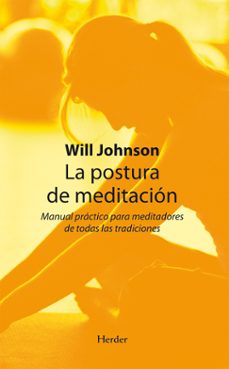 la postura de meditacion: manual practico para meditadores de tod as las tradiciones-9788425426353
