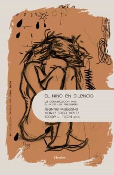 el niño en silencio-jeanne magagna-jorge l. garcia tizon-9788425448553