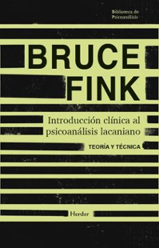 introducción clínica al psicoanálisis lacaniano-bruce fink-9788425453953