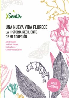 una nueva vida florece. la historia resiliente de mi adopcion (ebook)-janire goizalde-jose luis gonzalo marrodan-9788426733153