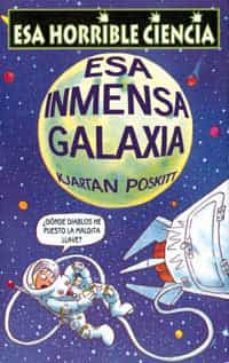 esa inmensa galaxia-kjartan poskitt-9788427220553