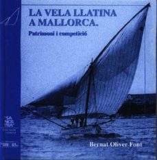la vela llatina a mallorca: patrimoni i competicio-9788427308053