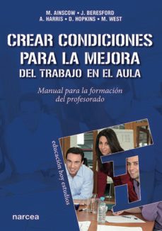 crear condiciones para la mejora del trabajo en el aula (ebook)-david hopkins-mel ainscow-john beresford-9788427701953