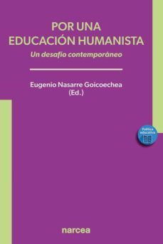 por una educacion humanista (ebook)-eugenio nasarre goicoechea-9788427729353
