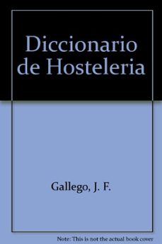 diccionario de hosteleria-jesus felipe gallego-ramon peyrolon melendo-9788428320153