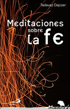 meditaciones sobre la fe (4ª ed)-9788428541053