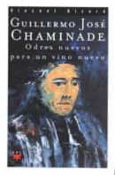 guillermo jose chaminade: odres nuevos para un vino nuevo-vincent gizard-9788428814553