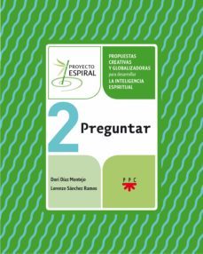 proyecto espiral: 2 preguntar-dori diaz montejo-9788428829953