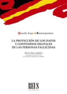 la proteccion de los datos y contenidos digitales de las personas fallecidas-silvia diaz alabart-9788429023053