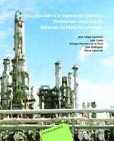 introduccion a la ingenieria quimica:problemas resueltos de balan ces de materia y energia-9788429171853