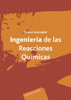 ingenieria de las reacciones quimicas: introduccion al proyecto d e reactores quimicos-9788429173253