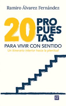 veinte propuestas para vivir con sentido-ramiro j. alvarez-9788429333053