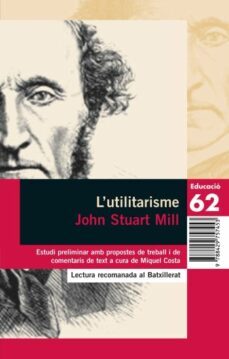 l utilitarisme (propostes de lectura)-john stuart mill-9788429757453