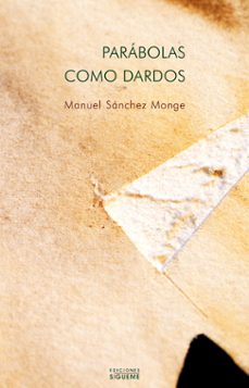 parabolas como dardos-manuel sanchez monge-9788430114153