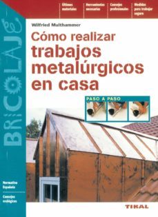 como realizar trabajos metalurgicos en casa-w. multhammer-9788430536153