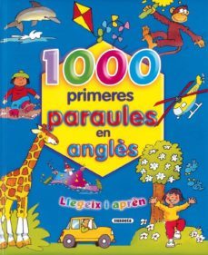 1000 primeres paraules en angles (llegeix i apren)-9788430566853