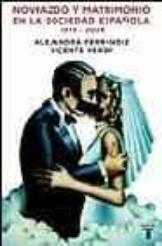 noviazgo y matrimonio en la sociedad española: 1974-2004-vicente verdu-alejandra ferrandiz-9788430605453
