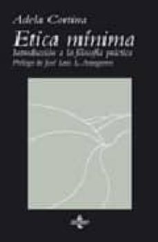 etica minima: introduccion a la filosofia practica (11ª ed.)-9788430943753