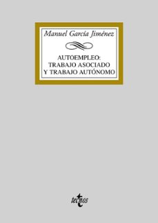 autoempleo: trabajo asociado y trabajo autonomo-9788430946853