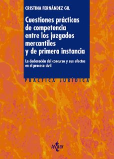 cuestiones practicas de competencia entre los juzgados mercantile s y de primera instancia: la declaracion de concurso y sus efectos en el proceso civil-9788430958153