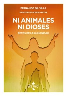 ni animales ni dioses-fernando gil villa-9788430990153