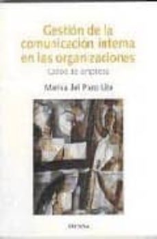 gestion de la comunicacion interna en las organizaciones, casos d e empresa-9788431318253