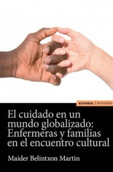el cuidado en un mundo globalizado (ebook)-maider belintxon martin-9788431355753