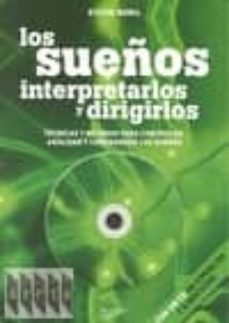 los sueños: interpretarlos y dirigirlos: tecnicas y metodos para controlar, analizar y comprender los sueños (incluye cd)-sylvie boril-9788431540753