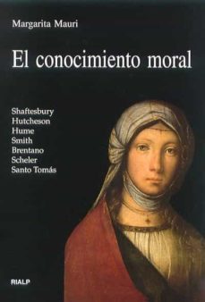 el conocimiento moral: shaftesbury, hutcheson, hume, smith, brent ano, scheler, santo tomas-margarita mauri-9788432135453