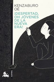 ¡despertad, oh jovenes de la nueva era!-kenzaburo oe-9788432225253