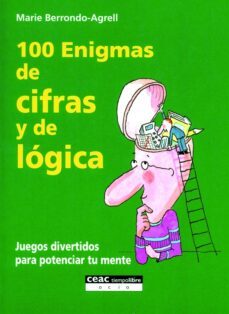 100 enigmas de cifras y de logica: juegos divertidos para potenci ar tu mente-9788432915253