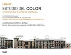 estudio del color: carrera del darro de granada-carmen maria armenta garcia-9788433856753