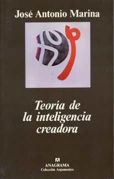 teoria de la inteligencia creadora-jose antonio marina-9788433913753