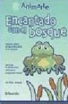 encantado con el bosque: ejercicios de plastica para estimular la imaginacion infantil-9788434225053