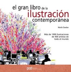 gran libro de la ilustracion contemporanea: mas de 1000 ilustraci ones de 400 artistas de todo el mundo-martin dawber-9788434235953