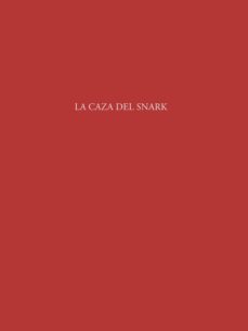 la caza del snark-guillermo faivovich-nicolas goldberg-9788434313453