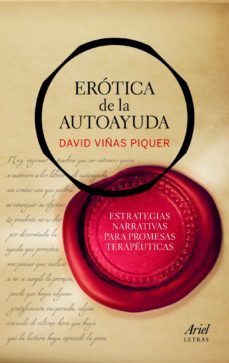erotica de la autoayuda: estrategias narrativas para promesas ter apeuticas-9788434470453