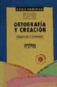 ortografia y creacion: aprende leyendo-9788435907453