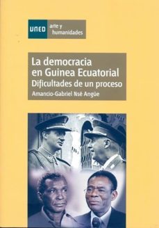 la democracia en guinea ecuatorial. dificultades de un proceso-amancio gabriel nse angue-9788436261653