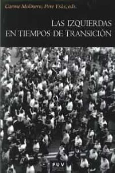 las izquierdas en tiempos de transicion-carme molinero-pere ysas-9788437099453