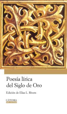 poesia lirica del siglo de oro-elias l. rivers-9788437624853