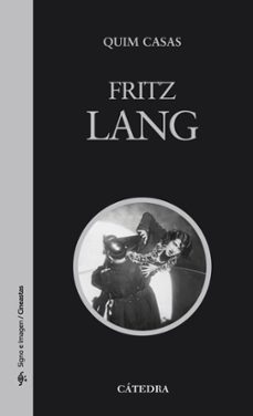 fritz lang (3ª ed.)-quim casas-9788437626253