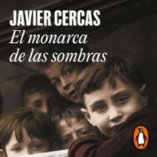 el monarca de las sombras (audiolibro)-javier cercas-9788439732853