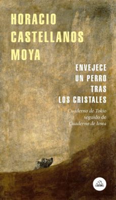 envejece un perro tras los cristales (ebook)-horacio castellanos moya-9788439735953