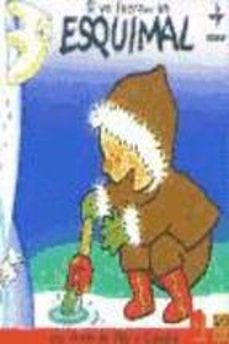 si yo fuera un esquimal (los libros de tito y claudia)-9788441412453